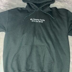 Gildan “My Tummy Hurts and I’m Tired” Dark Green Hoodie with White Embroidery